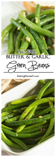 No-fail Butter and Garlic Green Beans - Perfectly cooked green beans tossed with butter and toasted garlic. A quick, easy, and delicious vegetable side dish. From <a href="http://BakingMischief.com" rel="nofollow" target="_blank">BakingMischief.com</a>