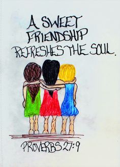 &quot;A sweet friendship refreshes the soul.&quot; Proverbs 27:9 (Scripture doodle of encouragement)