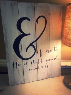 And if not He is still good Painted Pallet Sign