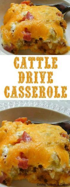 Cattle Drive Casserole, the ultimate comfort food. Layers of cheese, meat and???