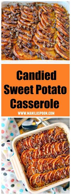 Naturally sweetened with honey and orange juice then studded with pecans flavored with cinnamon this delicious Candied Sweet Potato Casserole is the perfect side dish for Thanksgiving, Christmas or any holiday. | <a href="http://manilaspoon.com" rel="nofollow" target="_blank">manilaspoon.com</a>