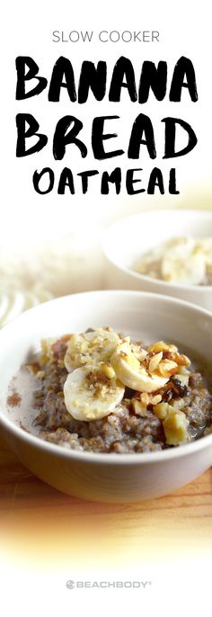 With this Slow Cooker Banana Bread Oatmeal, breakfast can taste like dessert while still being a wholesome and nutritious way to fuel your day. It???s got all of the flavor of a luscious slice of banana bread, with cinnamon, nutmeg, and three whole bananas give it authentic ???baked-in??? taste. // healthy recipes // breakfast recipes // oatmeal // crock pot // easy breakfasts // Beachbody // <a href="http://BeachbodyBlog.com" rel="nofollow" target="_blank">BeachbodyBlog.com</a>