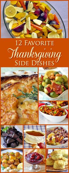 From cornbread stuffing or Duchess Potatoes to a new cranberry sauce twist, even a vegetarian onion gravy, here&#39;s my 12 favorite Thanksgiving side dishes.