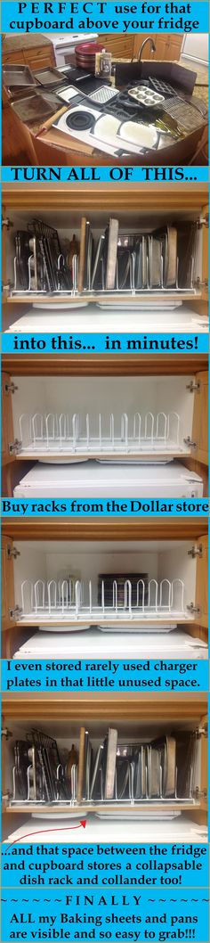 Dollar store dish racks to separate the pans and lids in a cabinet above the???