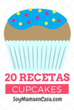 20 recetas de cupcakes absolutamente deliciosas =&gt; haz PIN para guardar ! :)???