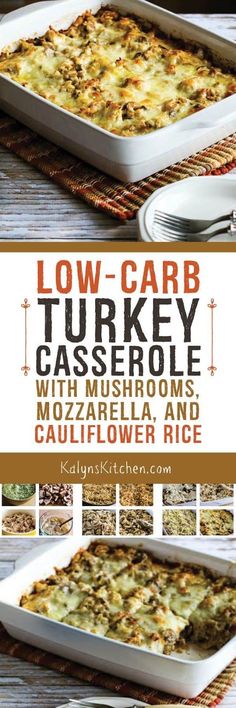 This Low-Carb and Gluten-Free Turkey Casserole with Mushrooms, Mozzarella, and Cauliflower Rice is THE BEST thing to make with leftover turkey, or make with chicken if you don't have any turkey! [found on <a href="http://KalynsKitchen.com" rel="nofollow" target="_blank">KalynsKitchen.com</a>]