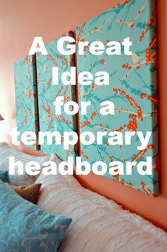 Here's a quick and easy temporary or alternative headboard idea using canvases and fabric
