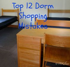 Top Twelve Dorm Shopping Mistakes ~ found this on fb and found it helpful...can&#39;t believe college is just around the corner!