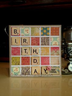 Birthday - Best Wishes - <a href="http://Scrapbook.com" rel="nofollow" target="_blank">Scrapbook.com</a> - they used Scrabble stickers for the tiles.