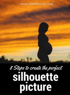 Photography Tips | 8 Steps to Create the Perfect Silhouette Picture, silhouette picture tips, tips for silhouette pictures
