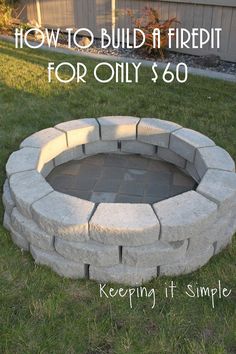Keeping it Simple: How to Build a DIY Fire Pit for Only $60