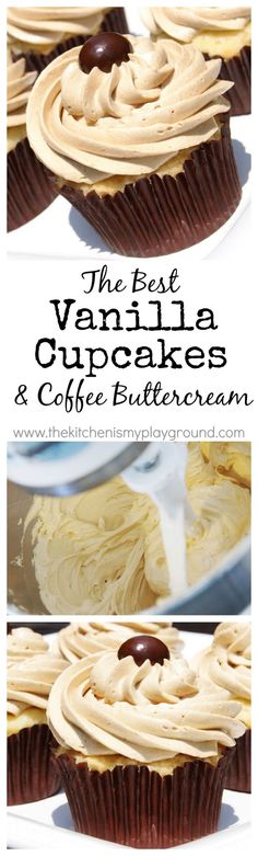 The BEST Vanilla Cupcake & the BEST Coffee Buttercream Frosting. Yum! <a href="http://www.thekitchenismyplayground.com" rel="nofollow" target="_blank">www.thekitchenism...</a>