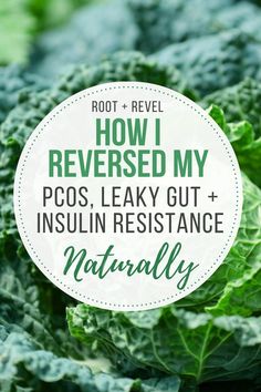 Learn how I reversed my PCOS, Leaky Gut and Insulin Resistance naturally with food, safe supplements and holistic lifestyle changes. No prescriptions required!