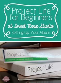 Katie at Sweet Rose Studio has an entire series for Project Life Beginners