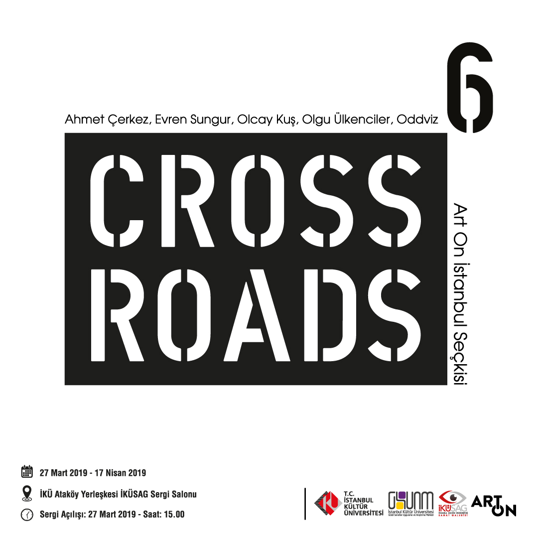 \"Crossroads 6 - Art ON\" Seçkisi Başlangıcı