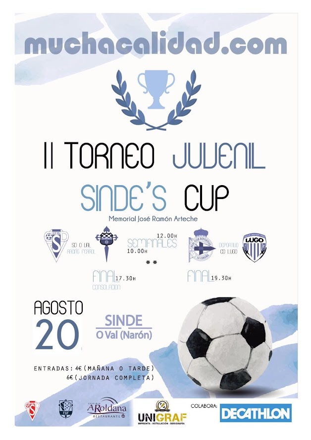 II Torneo Juvenil Sinde Cup. MuchaCalidad.com. Sociedad Deportiva O Val. Racing Club Ferrol, Real Club Deportivo de La Coruña, Club Deportivo Lugo