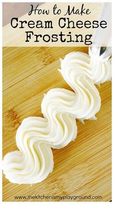How to Make Cream Cheese Frosting ~ whip up a creamy-textured, perfectly???