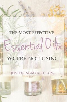 Some of the most effective essential oils you&#39;re not using. Plus, my favorite diffuser.