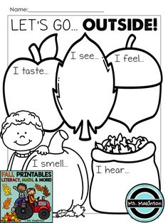 Use your FIVE SENSES and enjoy some time outside with your class exploring the???